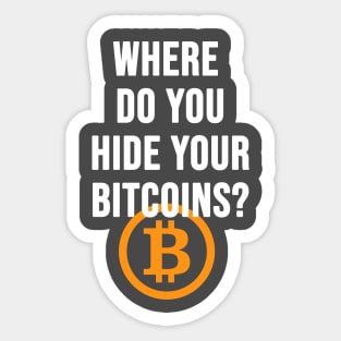 Where do you hide your bitcoins? Sticker